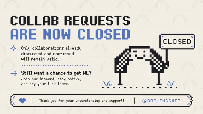 A pixel-art graphic announcing 'COLLAB REQUESTS ARE NOW CLOSED' for @ARCLINGSNFT, featuring a mushroom character holding a 'CLOSED' sign and directing people to Discord.