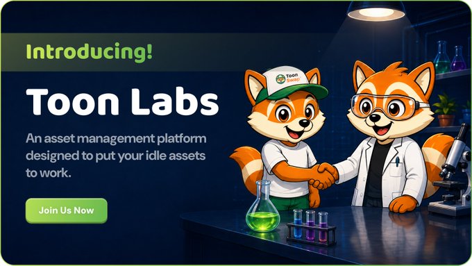 A promotional graphic for 'Toon Labs' introducing 'An asset management platform designed to put your idle assets to work,' featuring two cartoon fox characters in a lab setting with a 'Join Us Now' button.