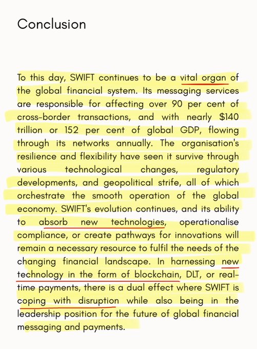 A highlighted excerpt from a conclusion section discussing SWIFT's role in global finance, noting it handles over 90% of cross-border transactions with nearly $140 trillion flowing through its networks annually, and acknowledging its ongoing evolution to adopt new technologies like blockchain and DLT while facing industry disruption.