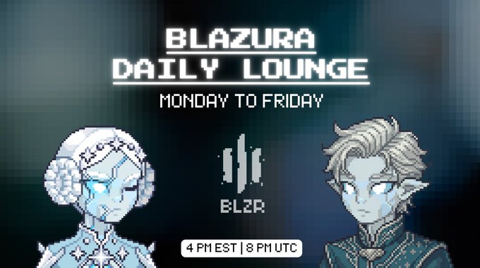 Promotional graphic for 'BLAZURA DAILY LOUNGE' running Monday to Friday at 4 PM EST / 8 PM UTC, featuring two pixel art characters and the BLZR logo.