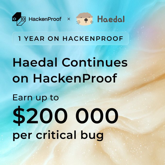 A promotional graphic reads '1 YEAR ON HACKENPROOF' and announces 'Haedal Continues on HackenProof' with rewards of 'Earn up to $200 000 per critical bug'.