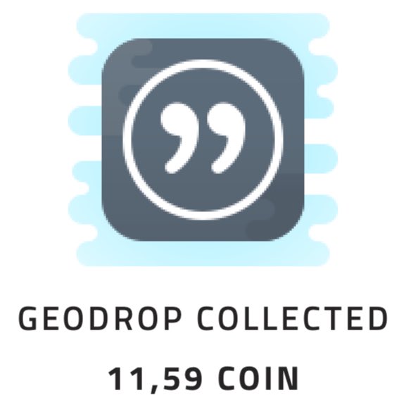 An icon depicting a gray speech bubble with quotation marks on a light blue striped background, with text 'GEODROP COLLECTED 11,59 COIN' below.