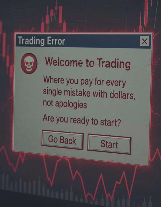 A pop-up window titled 'Trading Error' displays a skull icon and the message 'Welcome to Trading / Where you pay for every single mistake with dollars, not apologies / Are you ready to start?' with 'Go Back' and 'Start' buttons, set against a background of red trading charts.