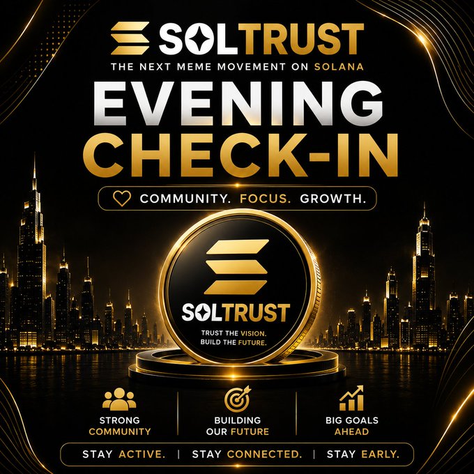 A promotional graphic for "SOLTRUST - The Next Meme Movement on Solana" featuring an evening check-in theme with a gold coin emblem displaying "Trust the Vision. Build the Future." set against a city skyline, highlighting pillars of "Strong Community," "Building Our Future," and "Big Goals Ahead."

The image reinforces the post's message by visually emphasizing the community-focused, growth-oriented, and forward-looking ethos of the SOLTRUST project on Solana.