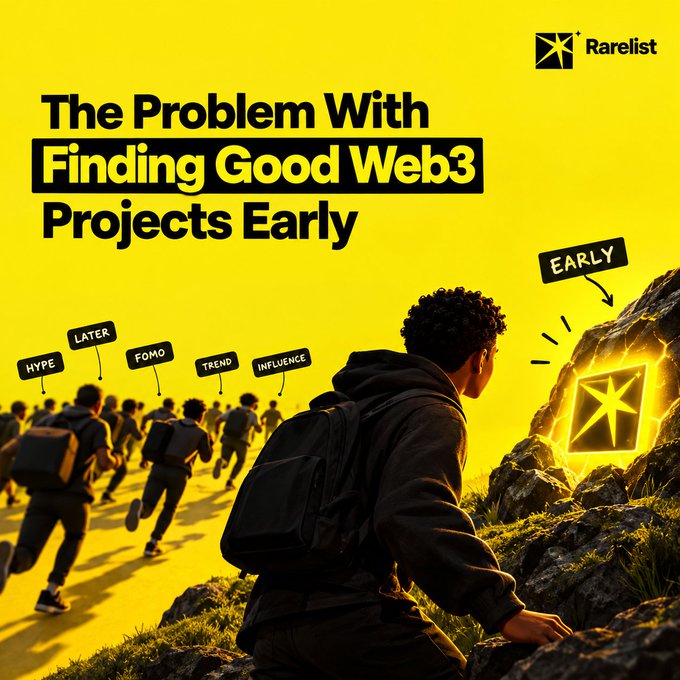 A yellow promotional graphic for 'Rarelist' titled 'The Problem With Finding Good Web3 Projects Early,' depicting a person discovering an early treasure while others run toward labels marked 'HYPE,' 'LATER,' 'FOMO,' 'TREND,' and 'INFLUENCE.'