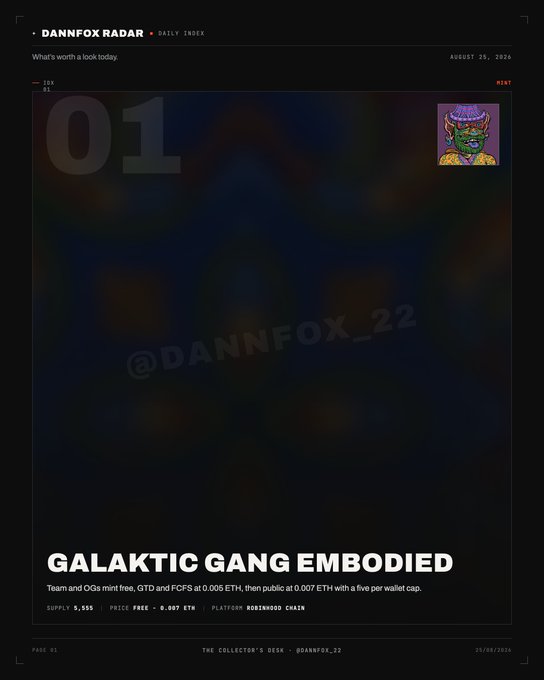 A webpage from "DANNOFOX RADAR DAILY INDEX" dated August 25, 2026, featuring a spotlight on "GALACTIC GANG EMBODIED" with a supply of 5,555, free mint, and 0.005 ETH FCFS on the Robinhood Chain.
