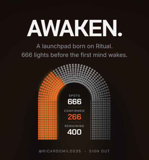 A dark promotional graphic titled 'AWAKEN.' describes 'A launchpad born on Ritual. 666 lights before the first mind wakes,' showing an arch of 266 confirmed and 400 remaining spots, signed '@RICARDOMILO535 · SIGN OUT'.