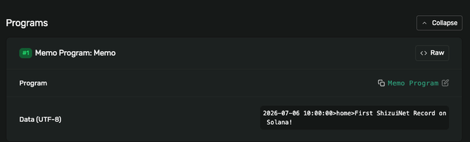 A screenshot of a Solana blockchain transaction showing a 'Memo Program' with the message '2026-07-06 10:00:00>home>First ShizuNet Record on Solana!'.