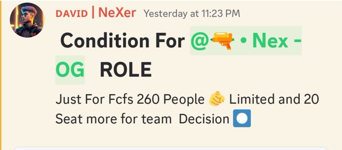 A Discord message from user DAVID | NeXer reads 'Condition For @•Nex - OG ROLE - Just For Fcfs 260 People Limited and 20 Seat more for team Decision'.