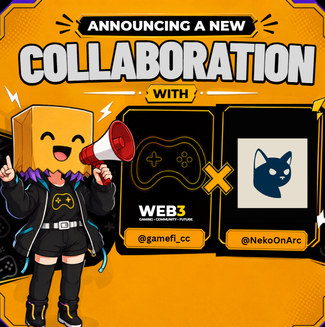 A promotional graphic announcing a collaboration between WEB3 (@gamefi_cc) and NekoOnArc (@NekoOnArc), featuring an anime-style character with a cardboard box head holding a megaphone against a yellow and black background.