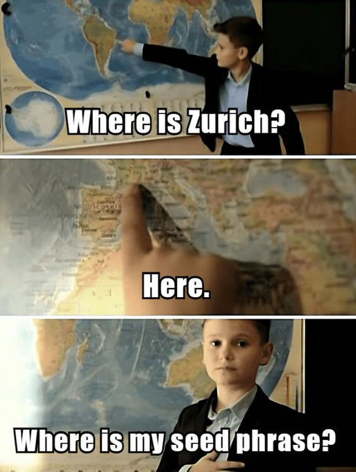 A three-panel internet meme shows a young boy in a suit pointing at a world map; the text reads 'Where is Zurich?', then 'Here.' with a finger pointing at a map, and finally 'Where is my seed phrase?' with the boy looking confused.