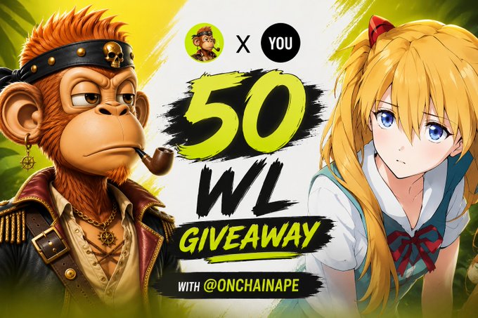 The image is a promotional graphic for a "50 WL GIVEAWAY" with @OnChainApe, featuring an anime-style pirate monkey character and a blonde anime girl, advertising 50 whitelist spots for a collaboration.