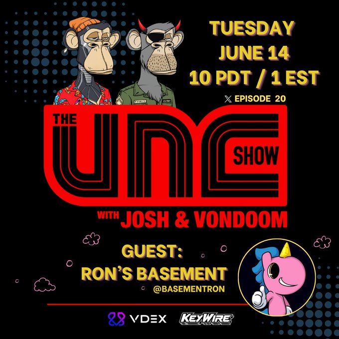 Promotional graphic for Episode 20 of "The UNC Show with Josh & Vondoom," airing Tuesday June 14 at 10 PDT / 1 EST, featuring guest Ron's Basement (@BASEMENTRON), with sponsor logos for VDEX and KEYWIRE, and cartoon Bored Ape-style characters at the top.