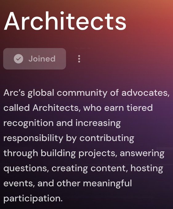 An informational card titled 'Architects' with a 'Joined' status indicator, describing Arc's global community of advocates who earn tiered recognition through building projects, answering questions, and hosting events.