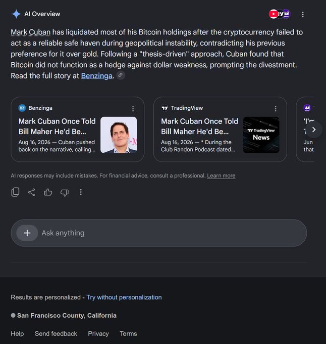 A Google AI Overview search result displays the headline "Mark Cuban has liquidated most of his Bitcoin holdings after the cryptocurrency failed to act as a reliable safe haven during geopolitical instability," linking to Benzinga and TradingView articles dated August 16, 2026. The image supports the post's claim that Cuban abandoned his Bitcoin ($BTC) position in favor of gold, reinforcing the commentary about his investment reversal.