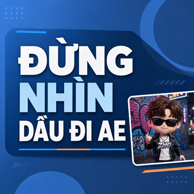 A vibrant blue promotional graphic featuring bold Vietnamese text "ĐỪNG NHÌN ĐẤU ĐI AE" alongside a chibi-style cartoon avatar of a young man wearing sunglasses, with the caption's market message about oil prices and US-Iran tensions displayed against the matching blue background.