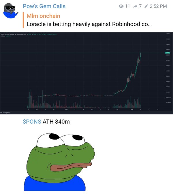 A Telegram post from 'Pow's Gem Calls' announces an 'Mlm onchain' alert about Oracle betting against Robinhood, accompanied by a price chart and a Pepe frog meme captioned '$PONS ATH 840m'.