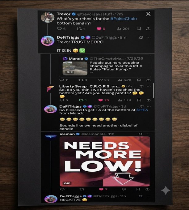 A screenshot of a Twitter/X thread displays a conversation about PulseChain and $HEX, featuring posts from users Trevor, DeFiTriggs, Mando, Liberty Swap, and Iceman, with comments like "Trevor TRUST ME BRO," "IT IS IN," "So blessed to get TA at the bottom of $HEX," and an image stating "NEEDS MORE LOW!"—directly illustrating the post's claim that PulseChain has bottomed while permabull $HEX enthusiasts remain in disbelief about the rally.