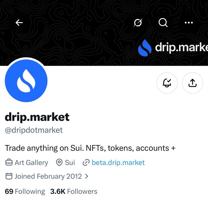 An X/Twitter profile page for 'drip.market' (@dripdotmarket) describes itself as 'Trade anything on Sui. NFTs, tokens, accounts +' with 3.6K followers and a joined date of February 2012.