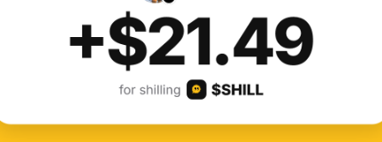 A graphic displaying the price '+$21.49' in large bold text, with smaller text below reading 'for shilling' next to a Bitcoin logo and '$$HILL'.