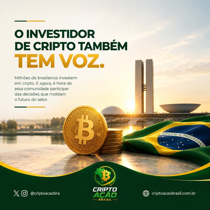A Portuguese-language advertisement reading "O INVESTIDOR DE CRIPTO TAMBÉM TEM VOZ" featuring a Bitcoin coin, the Brazilian flag, the National Congress building, and the "Cripto Ação Brasil" logo.