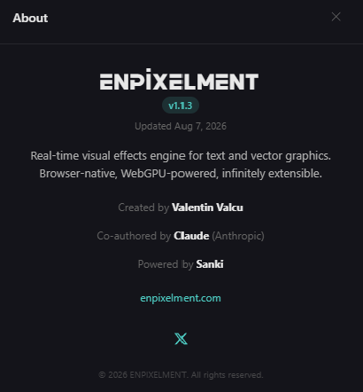 An 'About' screen for ENPIXELMENT v1.1.3, a real-time visual effects engine created by Valentin Valcu, updated Aug 7, 2026.