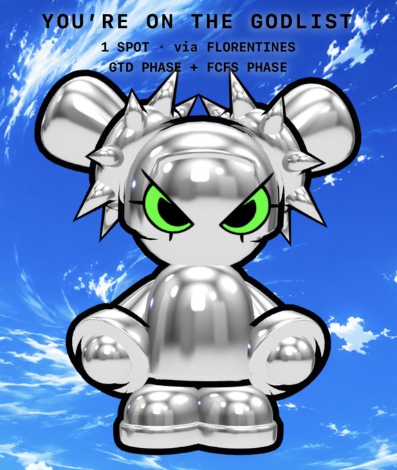 A silver metallic cartoonish creature with spikes and green eyes against a blue sky background, with text reading 'YOU'RE ON THE GODLIST 1 SPOT - via FLORENTINES GTD PHASE + FCFS PHASE'.
