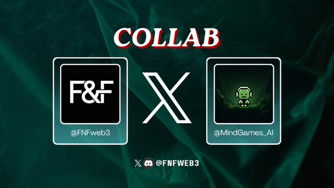 A 'COLLAB' announcement graphic on a dark green background shows a partnership between F&F (@FNFweb3) and MindGames.AI (@MindGames_AI) with an X logo between them.