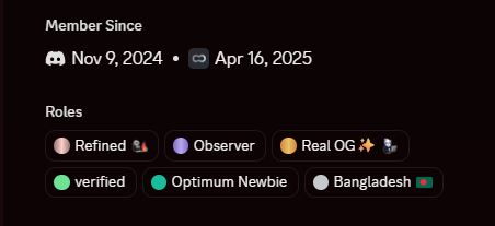 The image shows Discord profile details indicating membership from Nov 9, 2024, to Apr 16, 2025, with roles including "Refined," "Observer," "Real OG," "verified," "Optimum Newbie," and "Bangladesh." This screenshot reflects the post's sentiment about the "discord role meta" being over, visually showcasing the collection of roles the user accumulated during their time in the server.