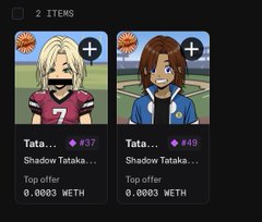 A marketplace interface shows two NFT items for sale: 'Tata...' (Shadow Tataka) priced at 0.0003 WETH and 'Shadow Tataka...' priced at 0.0003 WETH.