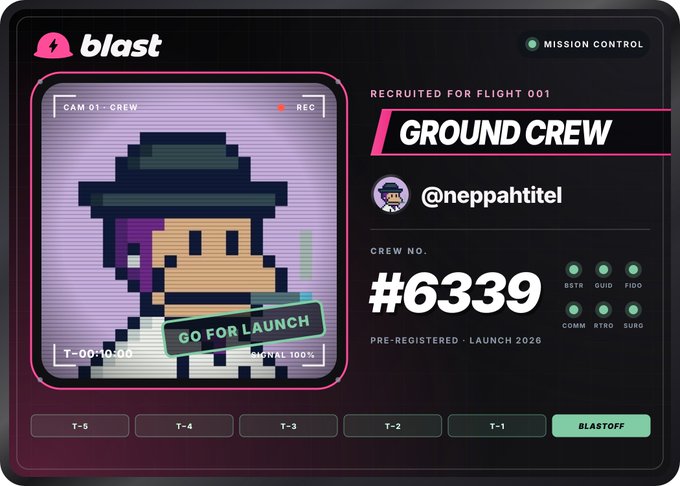 A 'blast' digital mission control interface showing a pixel-art avatar labeled 'CAM 01 - CREW', with text reading 'RECRUITED FOR FLIGHT 001', 'GROUND CREW', '@neppahtitel', 'CREW NO. #6339', and 'PRE-REGISTERED · LAUNCH 2026'.