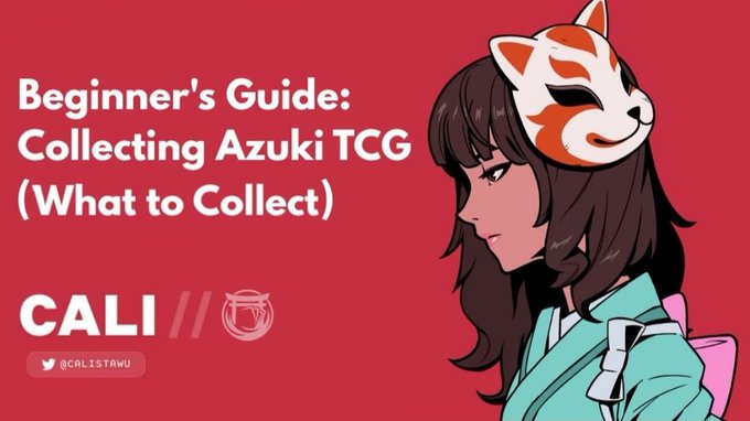 A thumbnail graphic with red background titled "Beginner's Guide: Collecting Azuki TCG (What to Collect)" by CALI (@CALISTAWU), featuring an anime-style woman with a fox mask on her head.