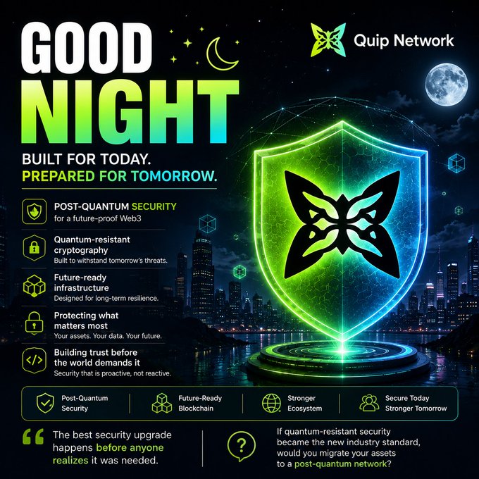 A "Good Night" promotional graphic from Quip Network featuring a glowing green and blue shield with a butterfly emblem, set against a nighttime cityscape. The graphic highlights Quip Network's "post-quantum security" messaging, including taglines like "Built for Today. Prepared for Tomorrow" and a quote about migrating to a post-quantum network, aligning with the post's theme of studying Quip Network for its quantum-resistant cryptography and future-proof Web3 infrastructure.