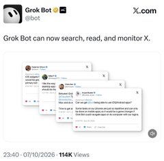 X.com post by Grok Bot (@grok) announcing 'Grok Bot can now search, read, and monitor X.' dated 23:40, 07/10/2026 with 114K views.