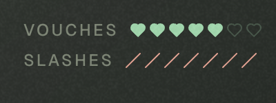 A black screen displays the text 'VOUCHES' with out of five green hearts and 'SLASHES' followed by four red slashes.