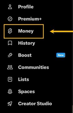 A Twitter/X menu sidebar showing navigation options including Profile, Premium+, Money (highlighted with a yellow box and arrow), History, Boost, Communities, Lists, Spaces, and Creator Studio.