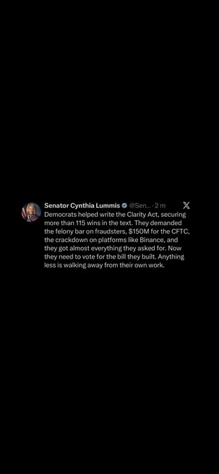 A screenshot of a tweet from Senator Cynthia Lummis (@Sen... · 2m) stating 'Democrats helped write the Clarity Act, securing more than 115 wins in the text. They demanded the felony bar on fraudsters, $150M for the CFTC, the crackdown on platforms like Binance, and they got almost everything they asked for. Now they need to vote for the bill they built. Anything less is walking away from their own work..'