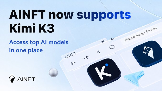The image is a promotional graphic announcing that AINFT now supports Kimi K3, with the tagline "Access top AI models in one place" and a "More coming · Try now" call-to-action, featuring app icons and a browser interface. However, the image itself does not visually relate to the post's content about token issuance, NFT Pump on the TRON network, or bonding curves—instead, it focuses on AINFT's AI model integration capabilities, suggesting a thematic connection as both AINFT offerings aim to address inefficiencies in decentralized systems.