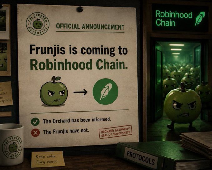 An official Orchard Authority announcement announces "Frunjis is coming to Robinhood Chain," with a grumpy green apple character pointing to the Robinhood Chain logo. A humorous stamp notes "The Frunjis have not [been informed]," referencing the post's mention that the angry Frunji was "born angry" and unaware of the move.