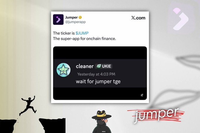 A social media graphic features a tweet from Jumper (@jumperapp) on X.com stating 'The ticker is $JUMP - The super-app for onchain finance,' along with a screenshot of a Discord message from 'cleaner' that reads 'wait for jumper tge.'