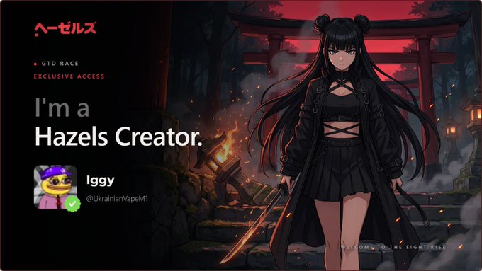 A profile card for 'I'm a Hazels Creator' featuring the username 'Iggy' (@UkrainianVapeM1) alongside an anime-style character with a sword, with text 'GTD RACE EXCLUSIVE ACCESS' and 'WELCOME TO THE EIGHT RISE'.