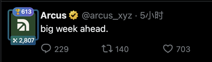 A X/Twitter post from verified user @arcus_xyz with 2,807 followers reading "big week ahead." and showing 229 replies, 140 reposts, and 703 likes.