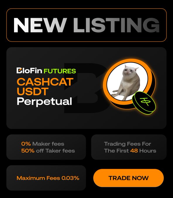 A promotional graphic announcing the new listing of the CASHCAT-USDT Perpetual Contract on BloFin Futures, featuring 0% maker fees and 50% off taker fees for the first 48 hours, with a maximum fee of 0.03% and a "TRADE NOW" call-to-action button. The image directly visualizes the announcement post, highlighting the same fee structure and the cat-themed CASHCAT token mascot alongside the BloFin Futures branding.