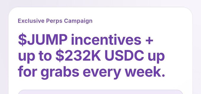 A promotional banner announcing an 'Exclusive Perps Campaign' with '$JUMP incentives + up to $232K USDC up for grabs every week.'