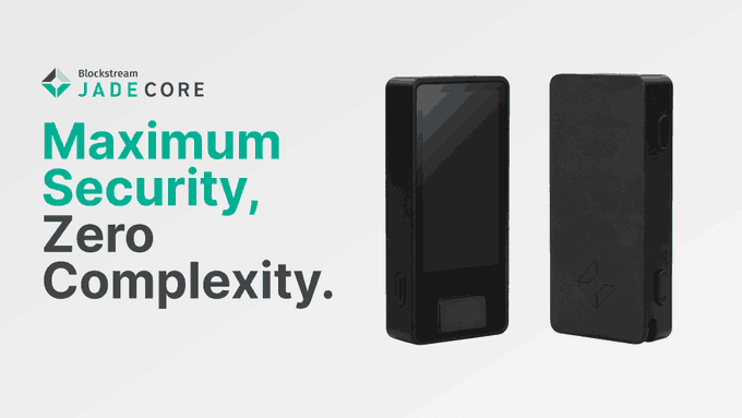 The image is a promotional graphic for the **Blockstream Jade Core** hardware wallet, featuring the tagline "Maximum Security, Zero Complexity." It shows two views of the sleek, black hardware wallet device with its screen and branding visible, reinforcing the post's message about making self-custody of Bitcoin simple and secure.