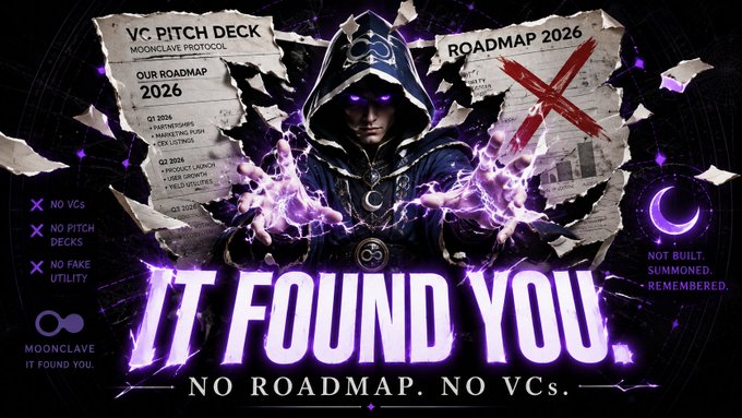 A dark fantasy promotional graphic for 'MOONCLAVE PROTOCOL' features a hooded figure with glowing purple eyes, displaying text like 'IT FOUND YOU', 'NO ROADMAP. NO VCs.', and 'VC PITCH DECK ROADMAP 2026' with red X marks.