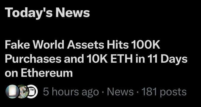 A news post titled 'Fake World Assets Hits 100K Purchases and 10K ETH in 11 Days on Ethereum', posted 5 hours ago with 181 posts.
