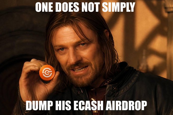 The classic 'One Does Not Simply' Boromir meme from Lord of the Rings, modified with text reading 'ONE DOES NOT SIMPLY DUMP HIS ECASH AIRDROP,' showing the character holding an orange token with a swirl logo.
