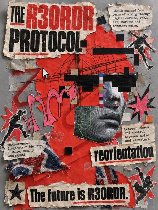A punk-style collage poster titled 'THE R3ORDR PROTOCOL' featuring a fragmented face, red paint, and text including 'reconstructed fragments of identity, culture, memory and signal' and 'The future is R3ORDR.'