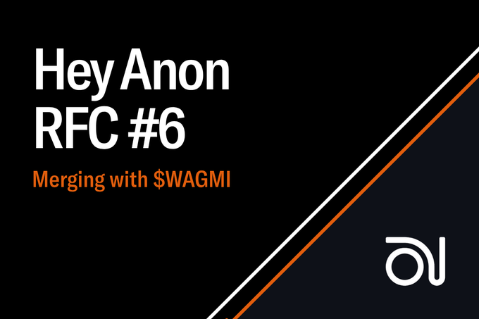 A black graphic with white and orange text reading 'Hey Anon RFC #6: Merging with $WAGMI' alongside the Hey Anon logo.